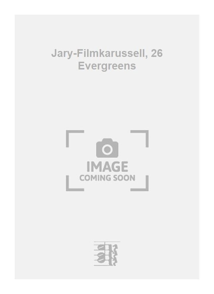 Jary-Filmkarussell, 26 Evergreens